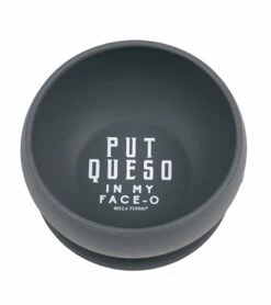 Bella Tunno Put Queso In My Face O Wonder Bowl